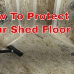 How To Protect Osb Shed Floor In Winter Time