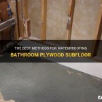 How To Waterproof Bathroom Plywood Subfloor