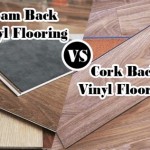 Is Cork Or Foam Backing Good For Vinyl Flooring